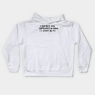 I Forgot My Homework White Lie Party Design Kids Hoodie